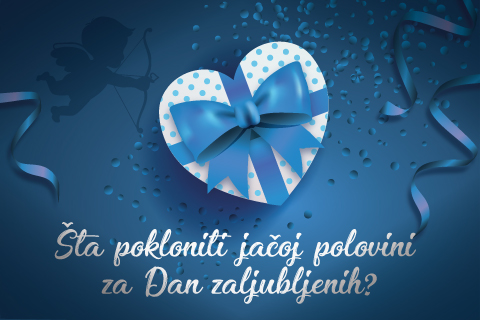 ŠTA POKLONITI JAČOJ POLOVINI ZA DAN ZALJUBLJENIH?