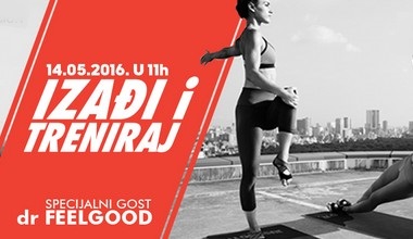 IZAĐI I TRENIRAJ